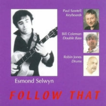 Esmond Selwyn: Follow That - CD