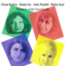 Alison Bentley/Mandy Fox/Anita Wardell/Shirley Kent: Women With Standards - CD