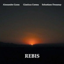 Alessandro Garau/Gianluca Corona/Sebastiano Dessanay: Rebis - CD