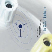 Han-Earl Park/Bruce Coates/Franziska Schroeder: Io 0.0.1 Beta - CD