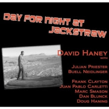 David Haney: Day For Night At Jackstraw - CD