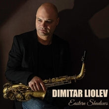 Dimitar Liolev: Eastern Shadows - CD