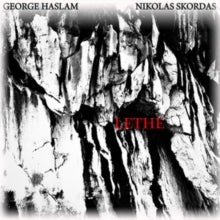 George Haslam & Nikolas Skordas: Lethe - CD