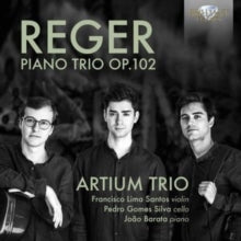 Artium Trio / Francisco Lima Santos / Pedro Gomes Silva / Joao Barata: Reger: Piano Trio Op.102 - CD