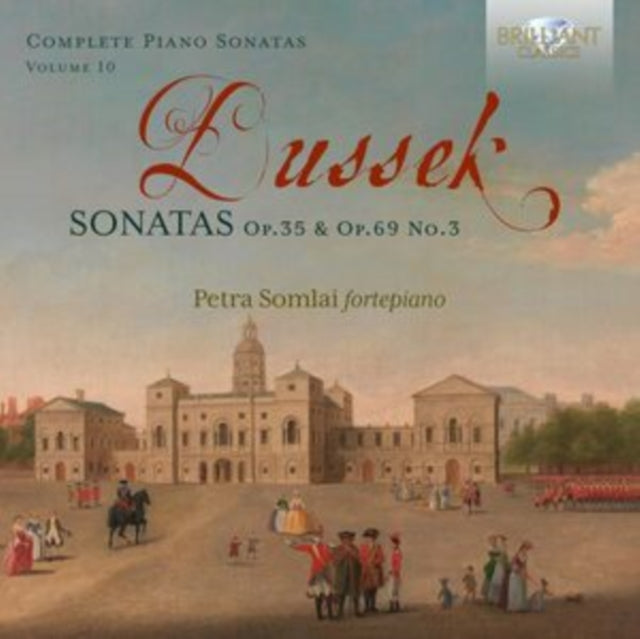 Petra Somlai: Dussek: Sonatas Op. 35 & Op. 69 No.3 / Vol. 10 - CD