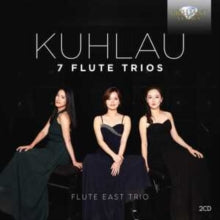 Flute East Trio: Kuhlau: 7 Flute Trios - CD