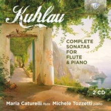 Maria Caturelli / Michele Tozzetti: Kuhlau: Complete Sonatas For Flute & Piano - CD