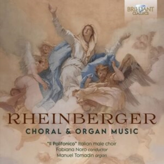 Manuel Tomadin / Il Polifonico / Fabiana Noro: Rheinberger: Choral & Organ Music - CD
