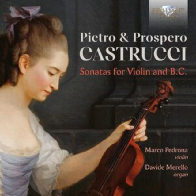 Marco Pedrona / Davide Merello: Pietro & Prospero Castrucci: Sonatas For Violin And B.C. - CD