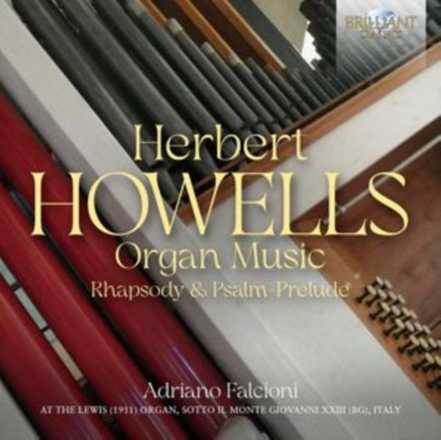 Adriano Falcioni: Howells: Organ Music / Rhapsody & Psalm-Prelude - CD