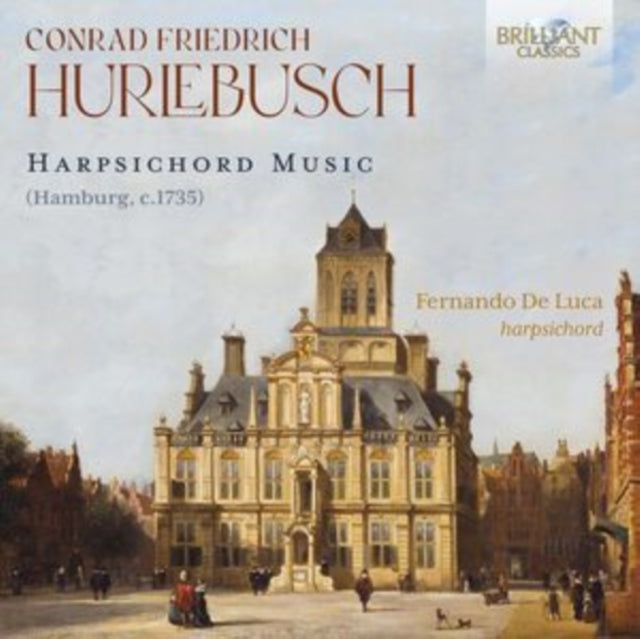 Fernando De Luca: Hurlebusch: Harpsichord Music - CD