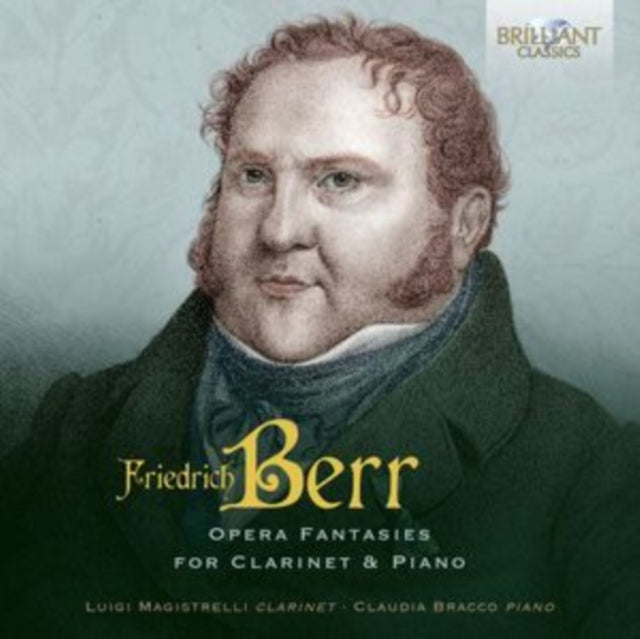 Luigi Magistrelli / Claudio Bracco: Berr: Opera Fantasies For Clarinet & Piano - CD