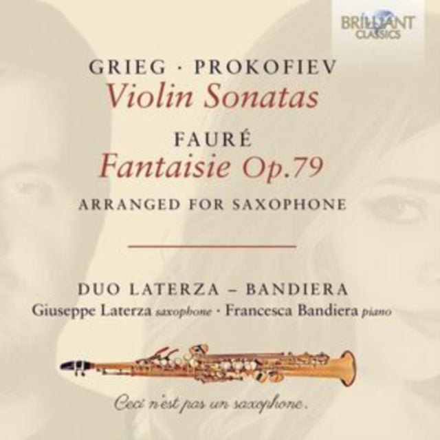 Duo Laterza - Bandiera / Giuseppe Laterza / Francesca Bandieri: Grieg & Prokofiev: Violin Sonatas / Faure: Fantaisie Op.79 / Arranged For Saxophone - CD