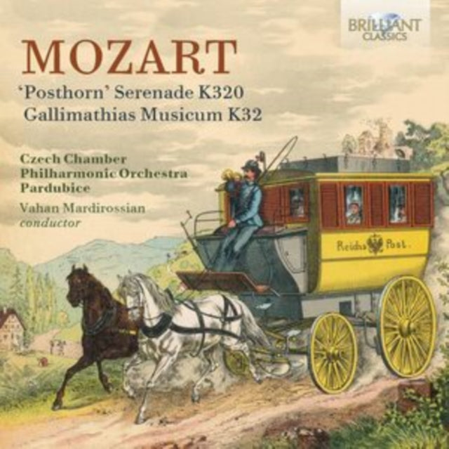 Czech Chamber Philharmonic Orchestra Pardubice / Vahan Mardirossian: Mozart: Posthorn Serenade K320 / Gallimathias Musicum K32 - CD