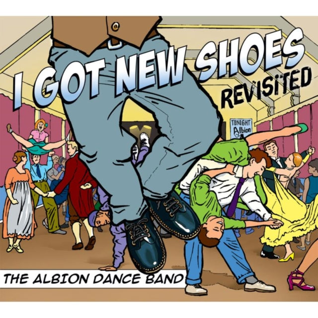 The Albion Dance Band: I Got New Shoes - Revisted - CD