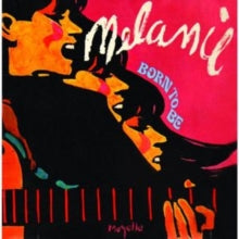Melanie: Born To Be - CD