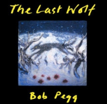 Bob Pegg: The Last Wolf - CD