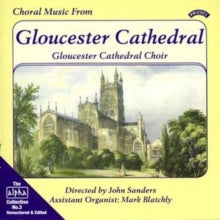 Gloucester Cathedral Choir: Alpha Collection Vol. 3: Choral Music From Gloucester Cathedral - CD