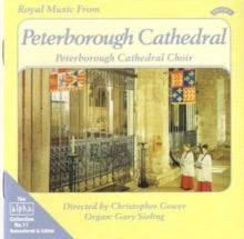 Peterborough Cathedral Choir: Alpha Collection Vol. 11: Royal Music From Peterborough Cathedral - CD
