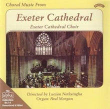 Exeter Cathedral Choir: Alpha Collection Vol. 14: Choral Music From Exeter Cathedral - CD