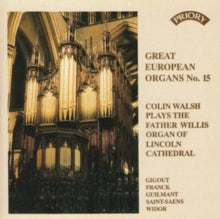 Colin Walsh: Great European Organs No. 15: Lincoln Cathedral - CD