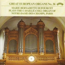 Marie - Bernadette Dufourcet: Great European Organs No. 36: Notre Dame Des Champs. Paris - CD