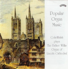 Colin Walsh: Popular Organ Music Volume 1 / The Organ Of Lincoln Cathedral - CD