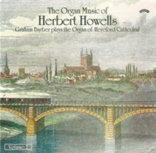 Graham Barber: The Organ Music Of Herbert Howells Vol. 2 - The Organ Of Hereford Cathedral - CD
