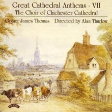 Choir Of Chichester Cathedral / Thurlow: Great Cathedral Anthems Vol. 7 - CD