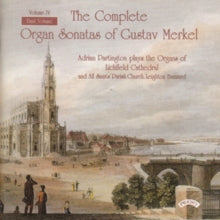 Adrian Partington: Complete Organ Sonatas Of Gustav Merkel - CD