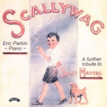 Eric Parkin: Scallywag - A Further Tribute To Billy Mayerl (1902 - 1959) - CD