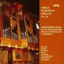 Christopher Nickol: Great European Organs No. 54: Dunblane Cathedral - CD
