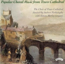 Choir Of Truro Cathedral / Nethsingha / Morley: Popular Choral Music From Truro Cathedral - CD
