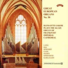 Hans - Otto Jacob: Great European Organs No. 50: Frankfurt Imperial Cathedral - CD