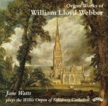 Jane Watts: The Organ Works Of William Lloyd Webber / The Organ Of Salisbury Cathedral - CD