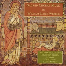 Choir Of All Saints / Margaret Street / London / Bramma: Sacred Choral Music Of William Lloyd Webber - CD