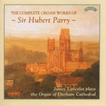 James Lancelot: The Complete Organ Works Of Sir Hubert Parry / The Organ Of Durham Cathedral - CD