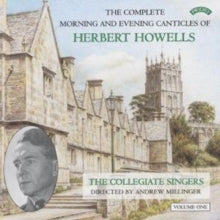 Collegiate Singers / Millinger / Moorhouse: Herbert Howells: Complete Morning & Evening Services - Volume 1 - CD