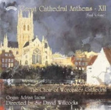 Choir Of Worcester Cathedral / Willcocks: Great Cathedral Anthems Vol. 12 - CD