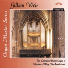 Lawrence Phelps Organ Of Hexham Abbey / Northumberland: Gillian Weir: Organ Master Series. Volume 2 - CD
