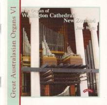 Jane Watts: Great Australasian Organs Vol. 6 - Wellington Cathedral - CD