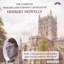 Collegiate Singers / Millinger / Moorhouse: Herbert Howells: Complete Morning & Evening Services - Volume 4 - CD