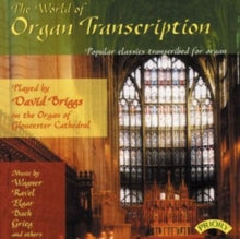 David Briggs: The World Of Organ Transcription / The Organ Of Gloucester Cathedral - CD
