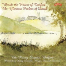 Priory Singers / Belfast / Grindle / Davison: Beside The Waters Of Comfort - The Glorious Psalms Of David - CD