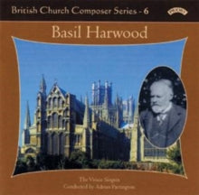 Vivace Singers / Partington / Watts: British Church Music Series - 6: Music Of Basil Harwood - CD