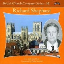 Ecclesium Choir / Stopford / Hamill / Campbell: British Church Music Series - 10: Music Of Richard Shephard - CD