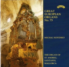 Michal Novenko: Great European Organs No. 73: St. Andreu. Santanyi. Mallorca - CD