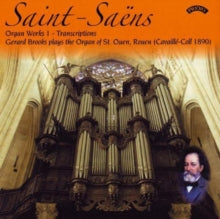 Gerard Brooks: Saint Saens - Complete Organ Works. Volume 1 - Transcriptions - CD