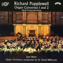 Jane Watts / Ulster Orchestra / Willcocks: Richard Popplewell - Organ Concertos 1 And 2 - CD