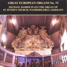 Michael Harris: Great European Organs No. 75: St Peters Church Wandersleben - CD